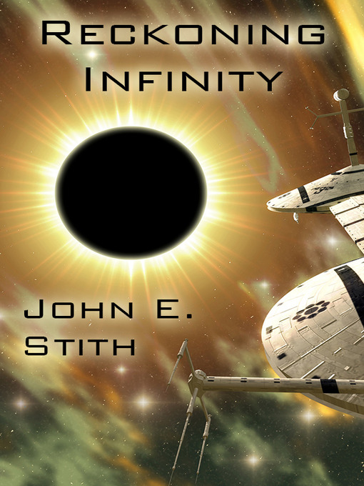 Title details for Reckoning Infinity by John E. Stith - Available